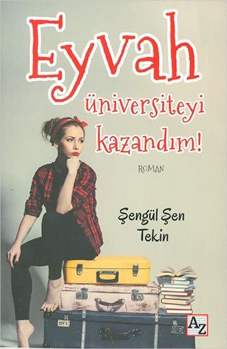 Eyvah Üniversiteyi Kazandım Şengül Şen Tekin