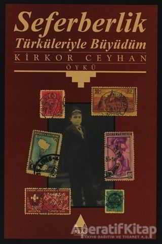 Seferberlik Türküleriyle Büyüdüm