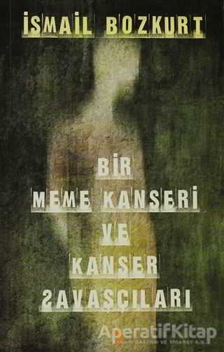 Bir Meme Kanseri ve Kanser Savaşçıları