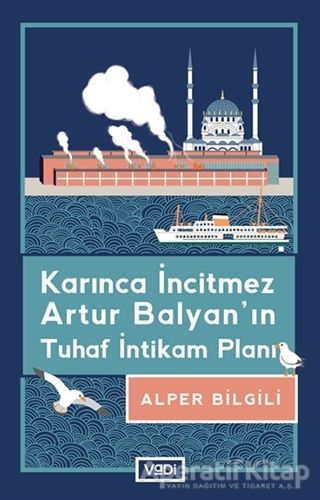 Karınca İncitmez Artur Balyan ın Tuhaf İntikam Planı