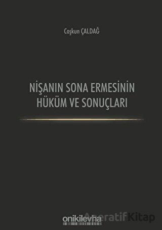 Nişanın Sona Ermesinin Hüküm ve Sonuçları