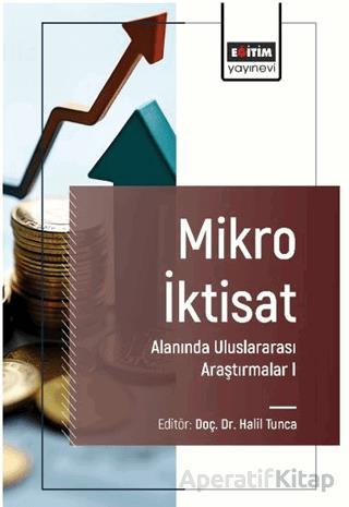 Mikro İktisat Alanında Uluslararası Araştırmalar I