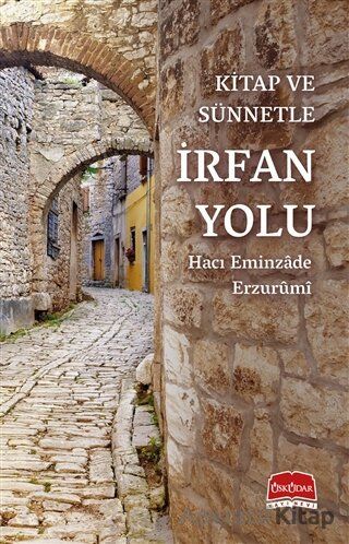 Kitap ve Sünnetle İrfan Yolu