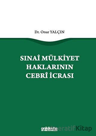 Sınai Mülkiyet Haklarının Cebri İcrası