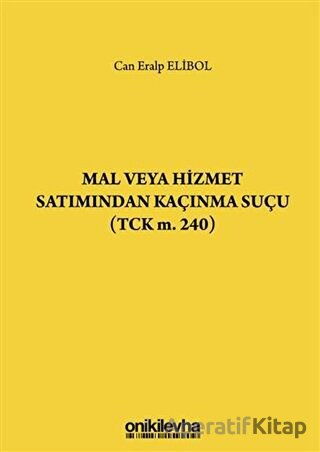 Mal veya Hizmet Satımından Kaçınma Suçu TCK m 240