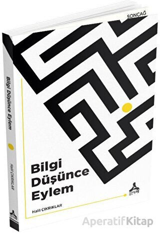 Bilgi Düşünce Eylem