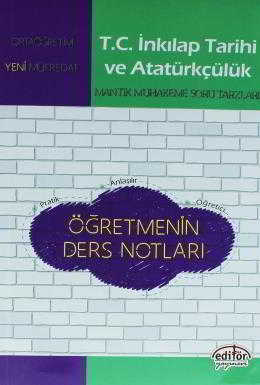 Ortaöğretim T C İnkılap Tarihi ve Atatürkçülük Öğretmenin Ders Notları Editör Yayınevi