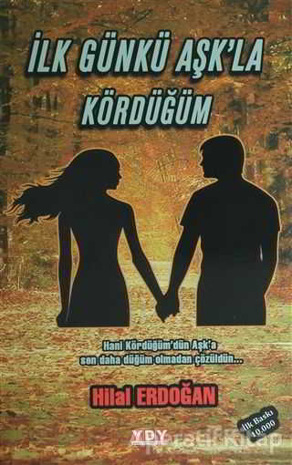İlk Gün Aşk la Kördüğüm