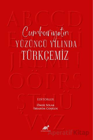 Cumhuriyetin Yüzüncü Yılında Türkçemiz