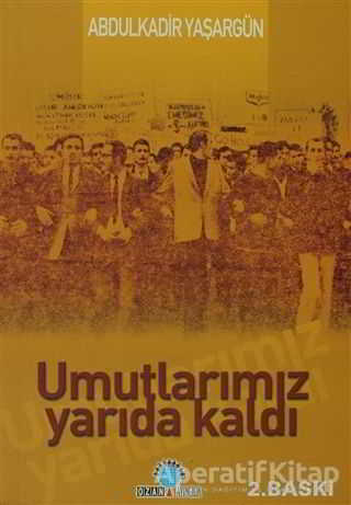Umutlarımız Yarıda Kaldı