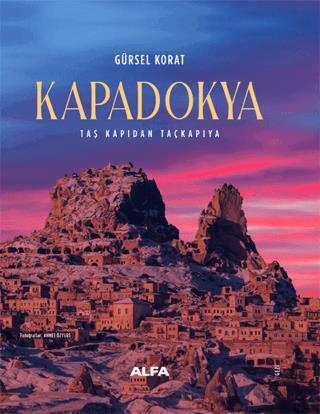 Kapadokya Taş Kapıdan Taçkapıya