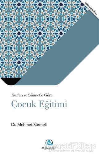 Kur an ve Sünnet e Göre Çocuk Eğitimi