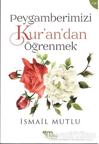 Peygamberimizi Kur an dan Öğrenmek