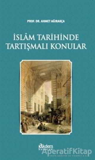 İslam Tarihinde Tartışmalı Konular