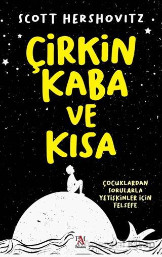 Çirkin Kaba ve Kısa