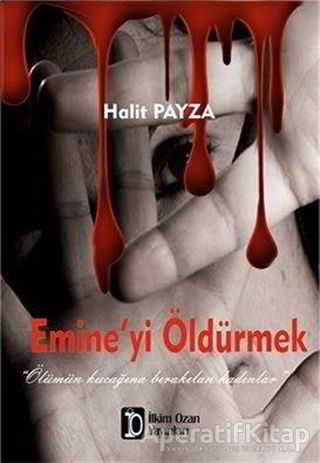 Emine yi Öldürmek
