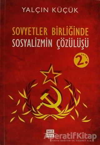 Sovyetler Birliği nde Sosyalizmin Çözülüşü