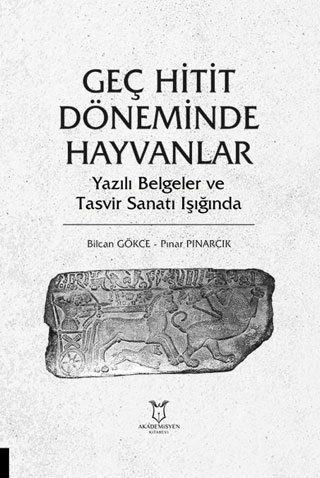 Geç Hitit Döneminde Hayvanlar Yazılı Belgeler ve Tasvir Sanatı Işığında