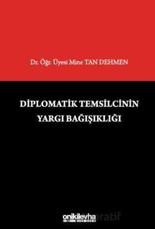 Diplomatik Temsilcinin Yargı Bağışıklığı