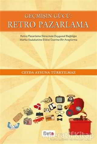 Geçmişin Gücü Retro Pazarlama