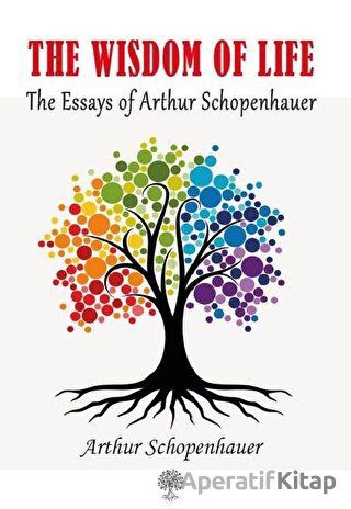 The Wisdom Of Life Arthur Schopenhauer 23 İndirim