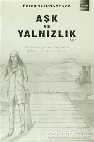 Aşk ve Yalnızlık