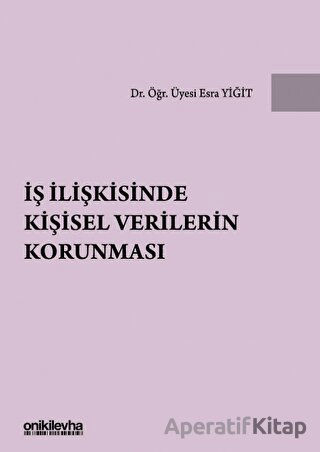 İş İlişkisinde Kişisel Verilerin Korunması