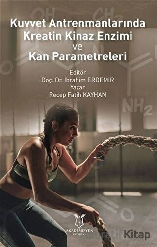 Kuvvet Antrenmanlarında Kreatin Kinaz Enzimi ve Kan Parametreleri