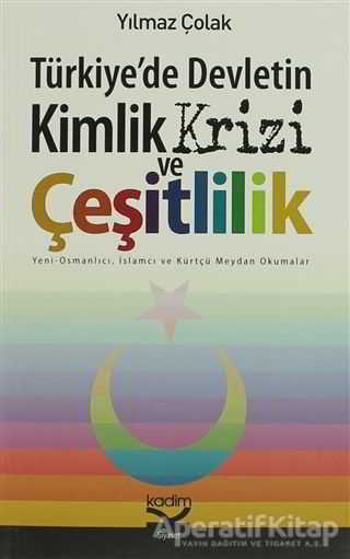 Türkiye de Devletin Kimlik Krizi ve Çeşitlilik