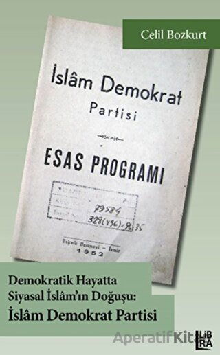 Demokratik Hayatta Siyasal İslam ın Doğuşu İslam Demokrat Partisi