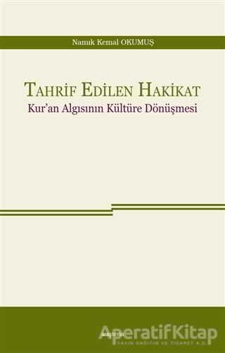 Tahrif Edilen Hakikat