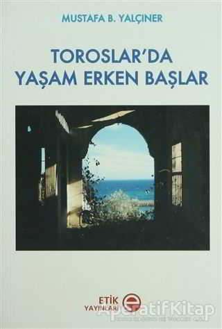 Toroslar da Yaşam Erken Başlar