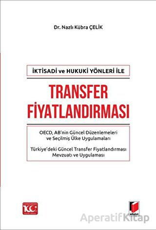 İktisadi ve Hukuki Yönleri ile Transfer Fiyatlandırması