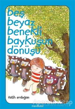 Beş Beyaz Benekli Baykuş Bana Bakıyor