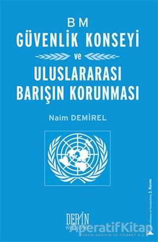 BM Güvenlik Konseyi ve Uluslararası Barışın Korunması