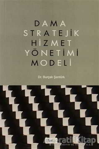 Dama Stratejik Hizmet Yönetimi Modeli