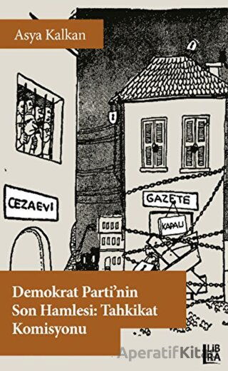 Demokrat Parti nin Son Hamlesi Tahkikat Komisyonu