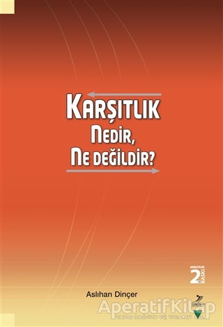 Karşıtlık Nedir Ne Değildir