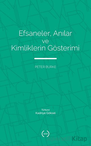 Efsaneler Anılar ve Kimliklerin Gösterimi