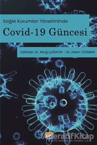 Sağlık Kurumları Yönetiminde Covid 19 Güncesi