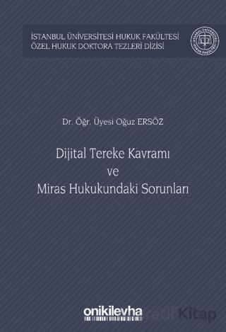 Dijital Tereke Kavramı ve Miras Hukukundaki Sorunları