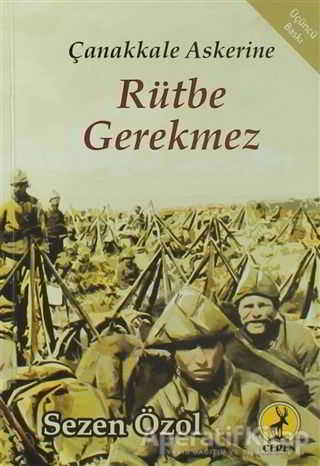 Çanakkale Askerine Rütbe Gerekmez Sezen Özol 15 İndirim