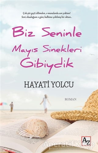 Biz Seninle Mayıs Sinekleri Gibiydik Hayati Yolcu 80 İndirim