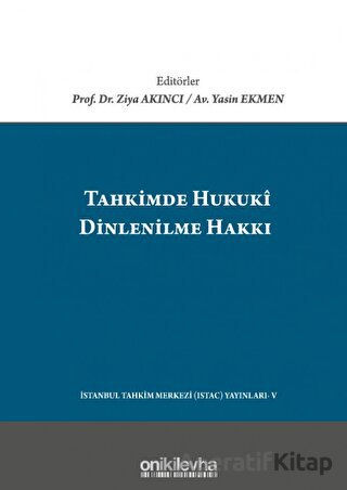 Tahkimde Hukuki Dinlenilme Hakkı