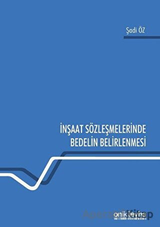 İnşaat Sözleşmelerinde Bedelin Belirlenmesi