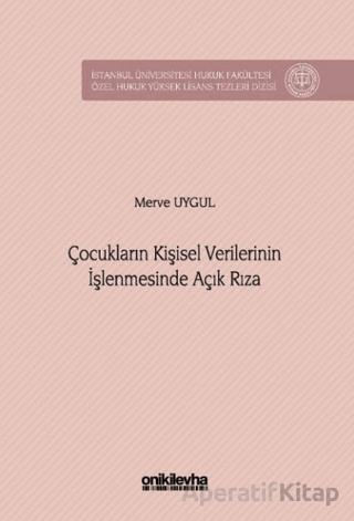 Çocukların Kişisel Verilerinin İşlenmesinde Açık Rıza
