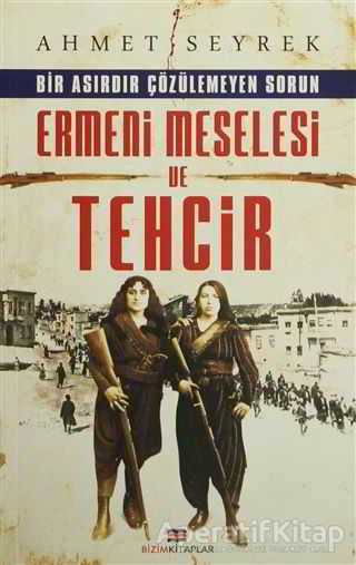 Ermeni Meselesi ve Tehcir