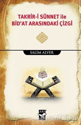 Takrir i Sünnet İle Bid at Arasındaki Çizgi