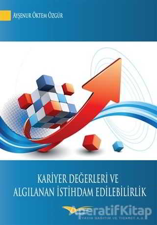 Kariyer Değerleri Ve Algılanan İstihdam Edilebilirlik