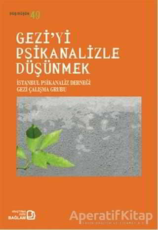 Gezi yi Psikanalizle Düşünmek
